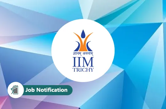 Indian Institute of Management Tiruchirappalli Requires Research Associate for a Sponsored Research Project